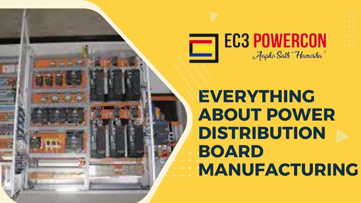 Everything about Power Distribution Panel Board Manufacturing